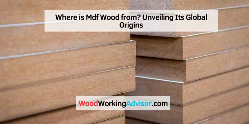 Where is Mdf Wood from