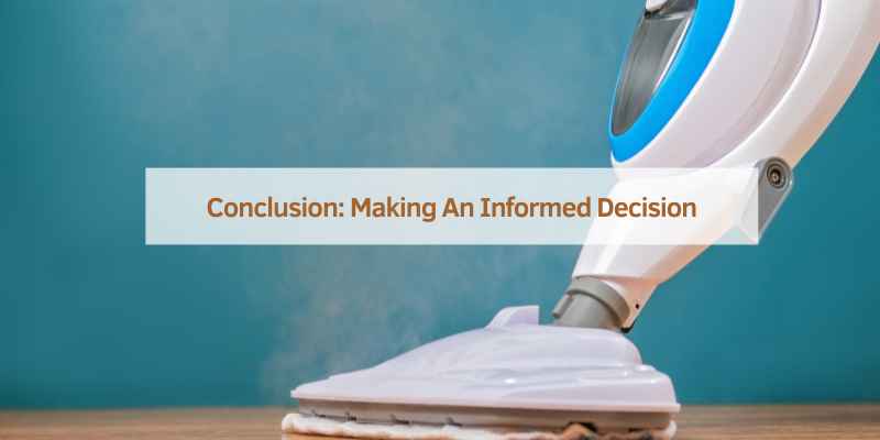 Conclusion: Making An Informed Decision