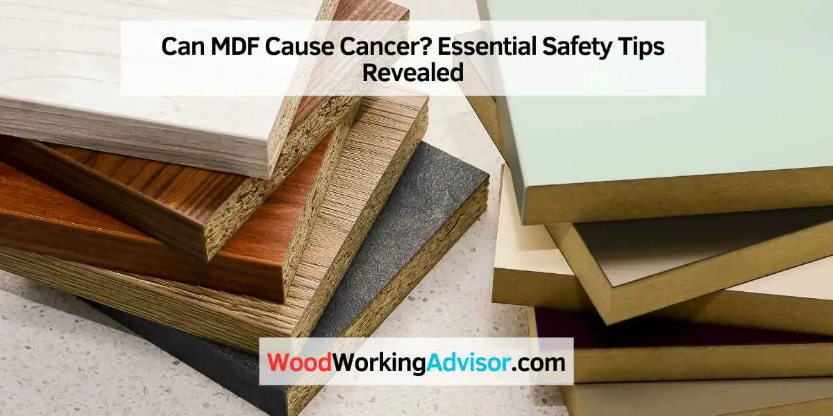 Can MDF Cause Cancer