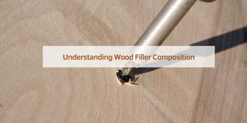 Understanding Wood Filler Composition