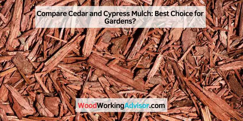 Compare Cedar and Cypress Mulch