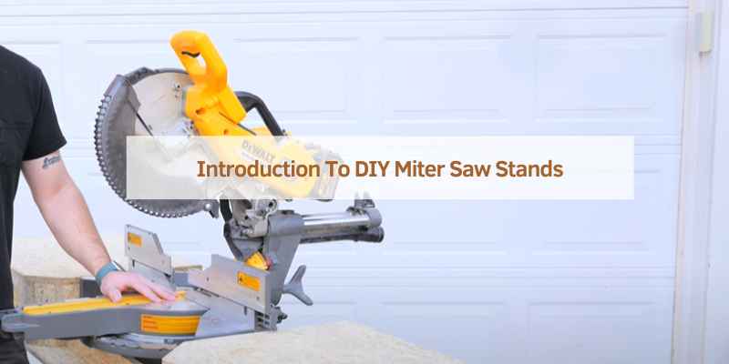 Introduction To DIY Miter Saw Stands