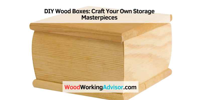 DIY Wood Boxes