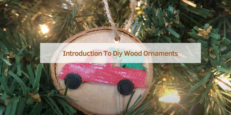 Introduction To DIY Wood Ornaments