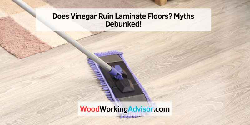 Does Vinegar Ruin Laminate Floors