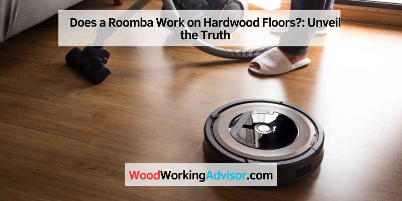 Does a Roomba Work on Hardwood Floors