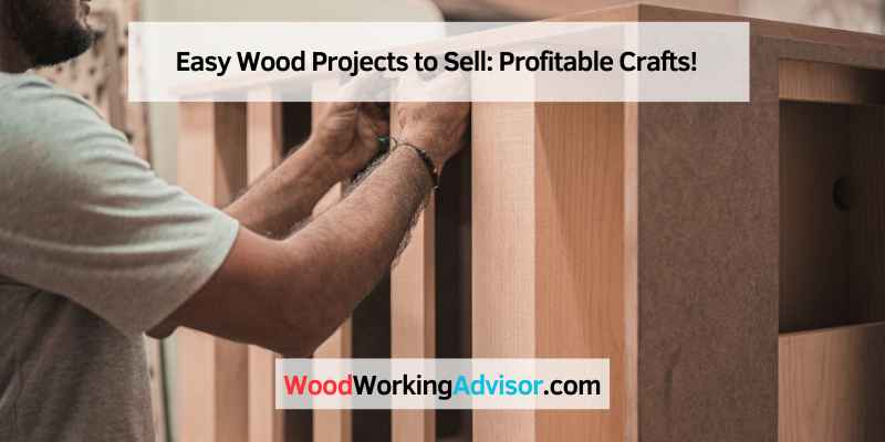 Easy Wood Projects to Sell