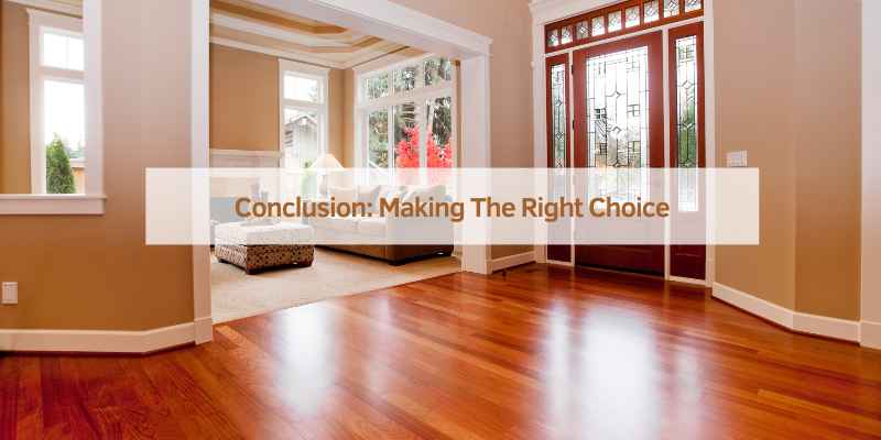 Conclusion: Making The Right Choice