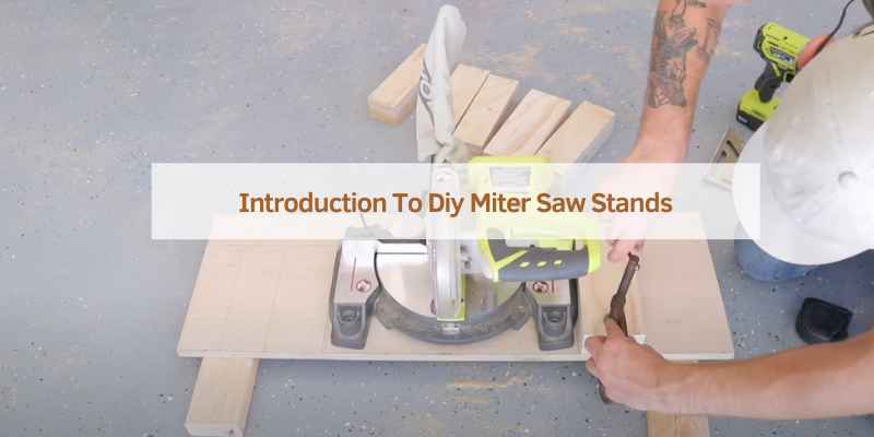 Introduction To Diy Miter Saw Stands