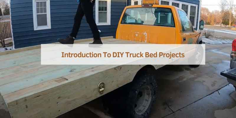 Introduction To DIY Truck Bed Projects