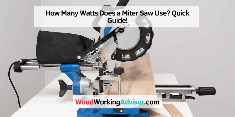 How Many Watts Does a Miter Saw Use