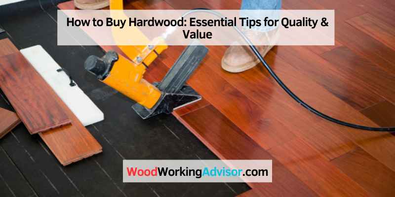 How to Buy Hardwood