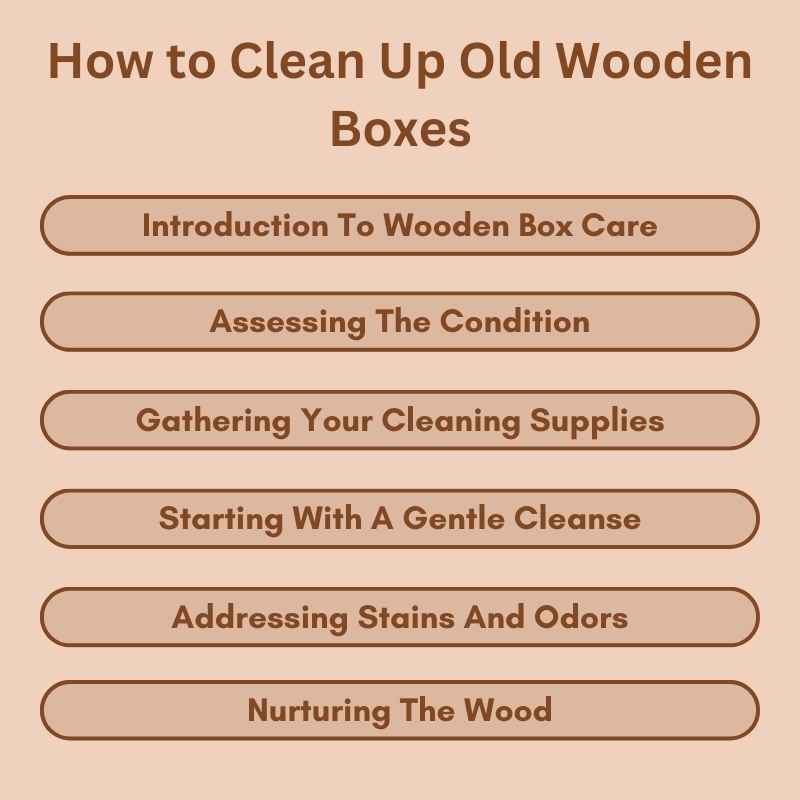 How to Clean Up Old Wooden Boxes