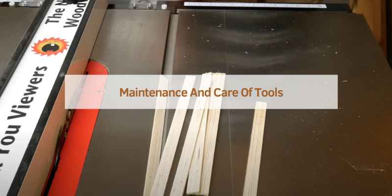 Maintenance And Care Of Tools