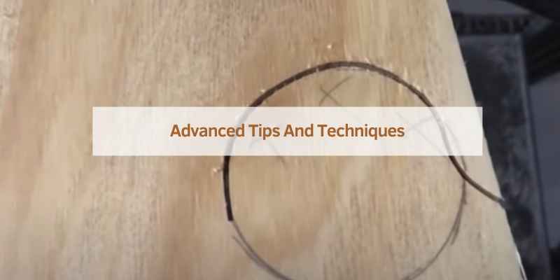 Advanced Tips And Techniques