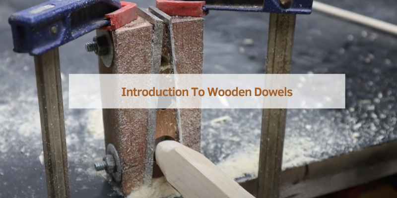 Introduction To Wooden Dowels