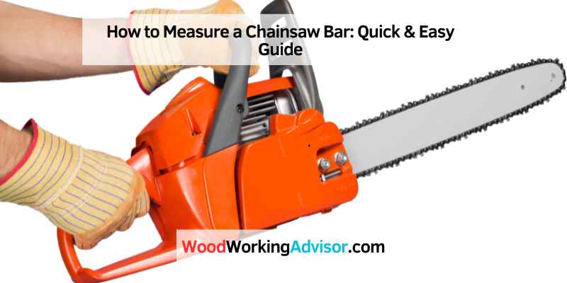 How to Measure a Chainsaw Bar