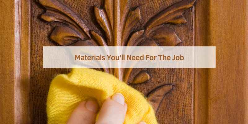 Materials You'll Need For The Job