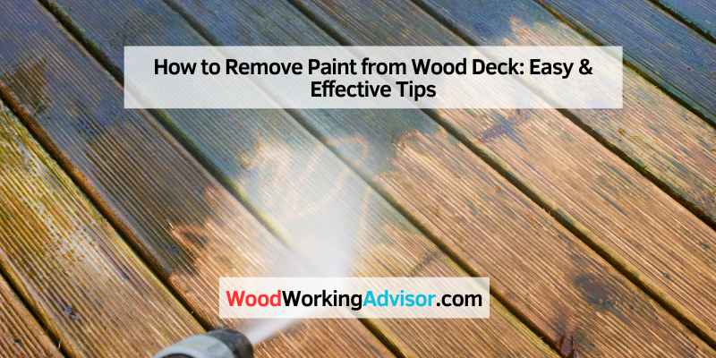 How to Remove Paint from Wood Deck