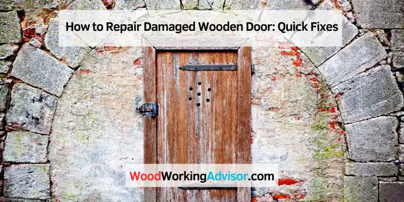 How to Repair Damaged Wooden Door