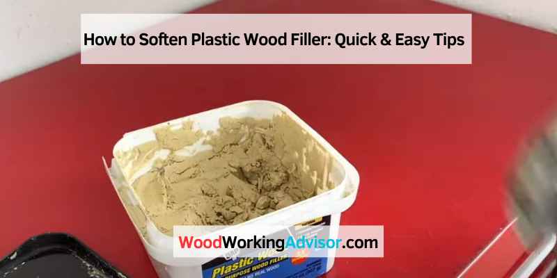 How to Soften Plastic Wood Filler