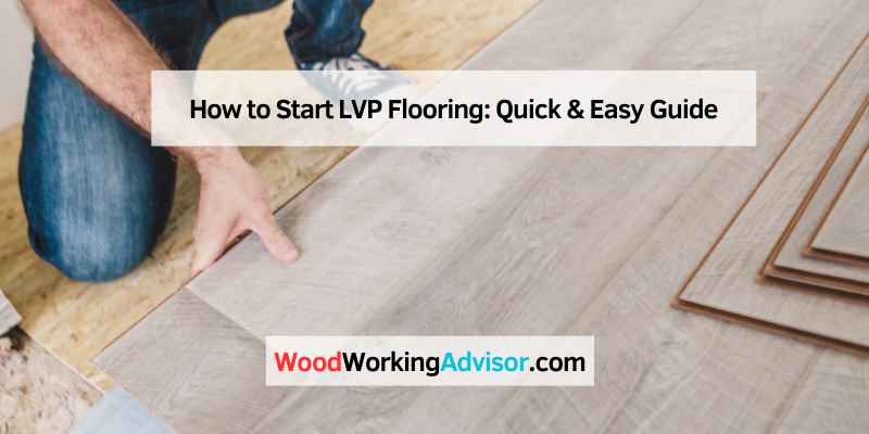 How to Start LVP Flooring