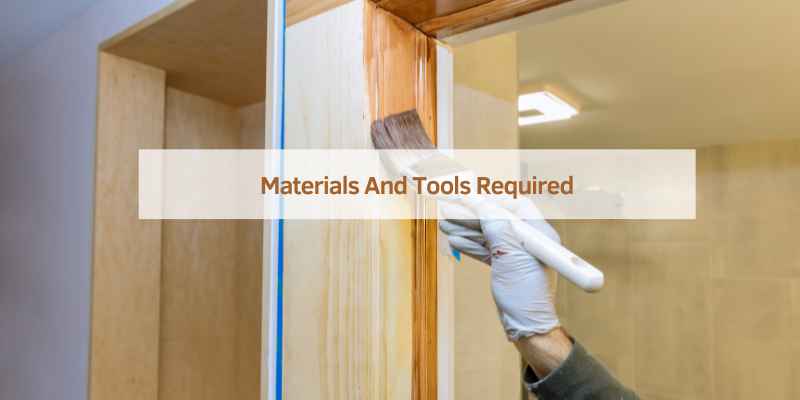 Materials And Tools Required