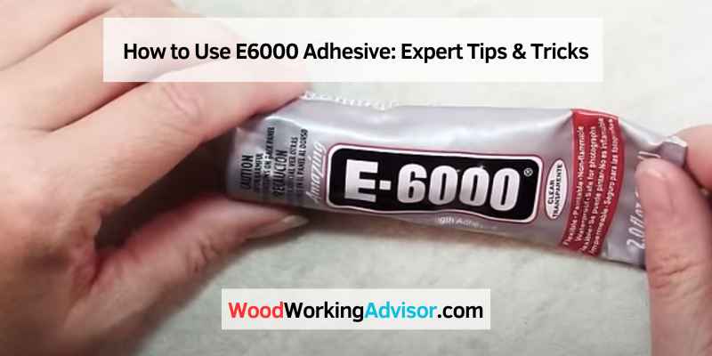 How to Use E6000 Adhesive