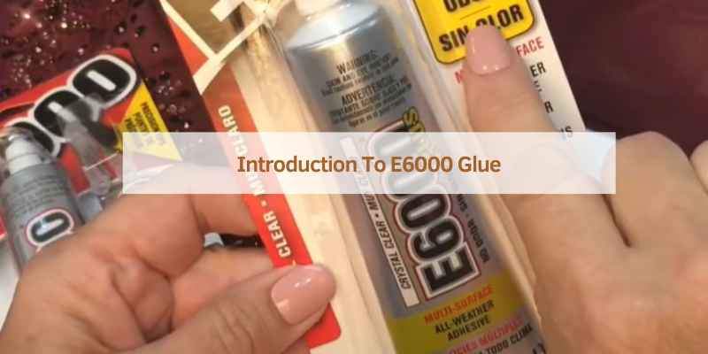 Introduction To E6000 Glue