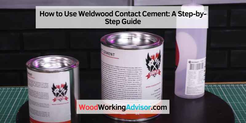 How to Use Weldwood Contact Cement