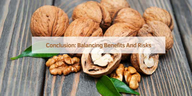 Conclusion: Balancing Benefits And Risks
