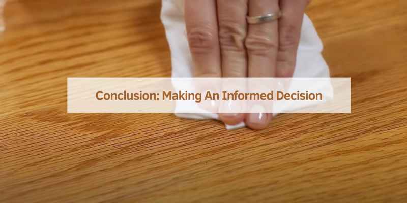Conclusion: Making An Informed Decision