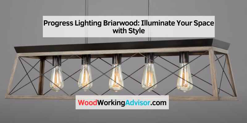 Progress Lighting Briarwood