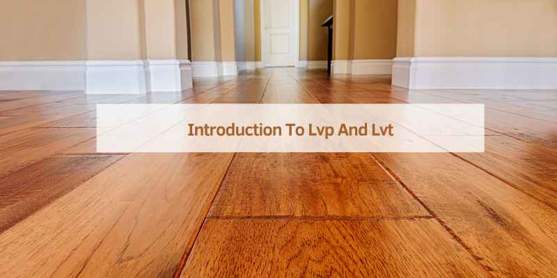 Introduction To Lvp And Lvt