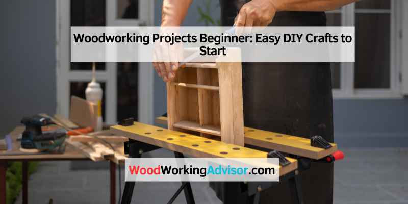 Woodworking Projects Beginner