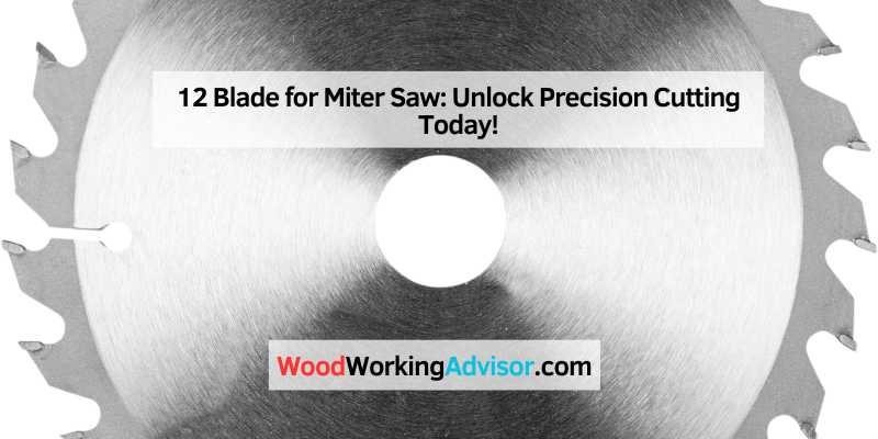 12 Blade for Miter Saw