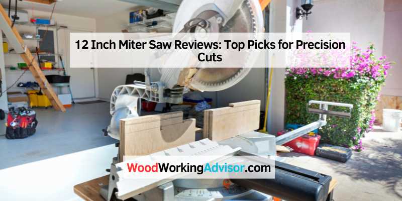 12 Inch Miter Saw Reviews