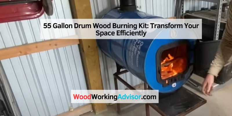 55 Gallon Drum Wood Burning Kit