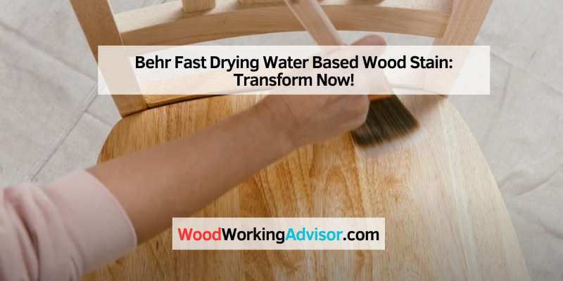 Behr Fast Drying Water Based Wood Stain