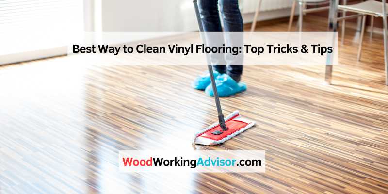 Best Way to Clean Vinyl Flooring