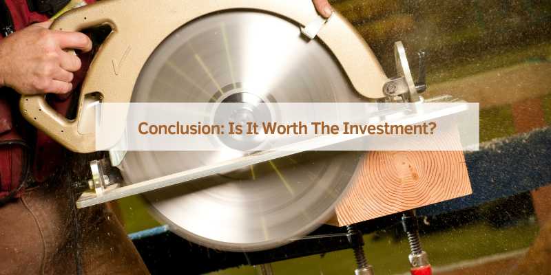 Conclusion: Is It Worth The Investment?