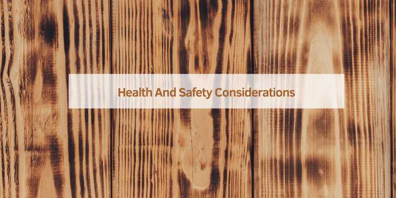 Health And Safety Considerations