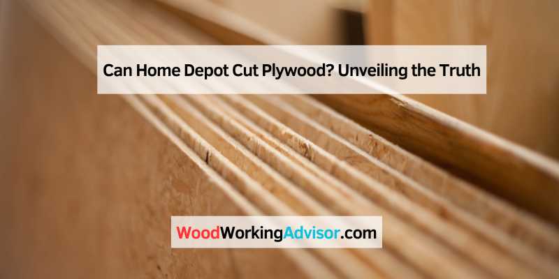 Can Home Depot Cut Plywood