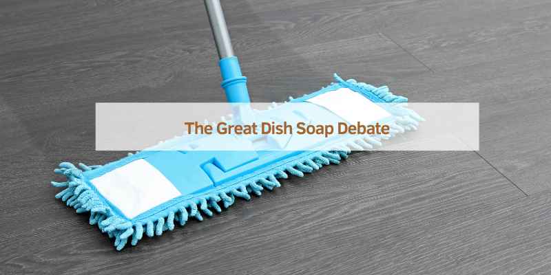 The Great Dish Soap Debate