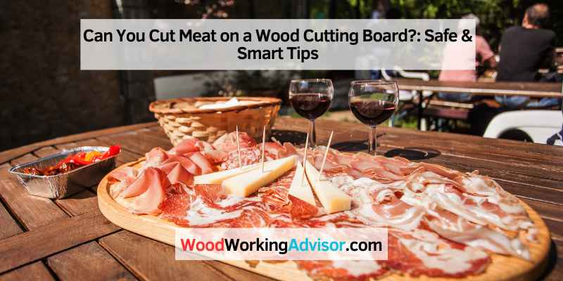 Can You Cut Meat on a Wood Cutting Board