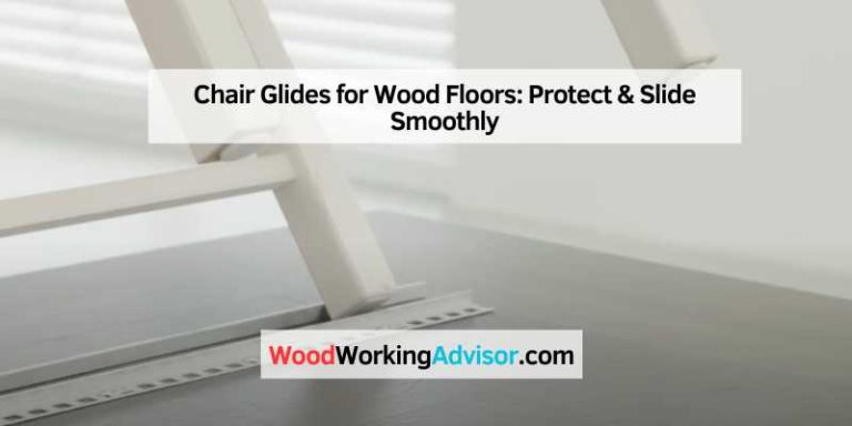 Chair Glides for Wood Floors
