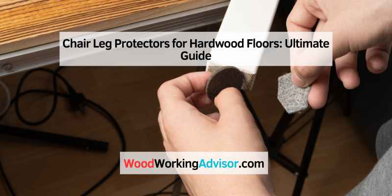 Chair Leg Protectors for Hardwood Floors