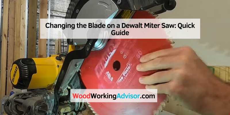 Changing the Blade on a Dewalt Miter Saw