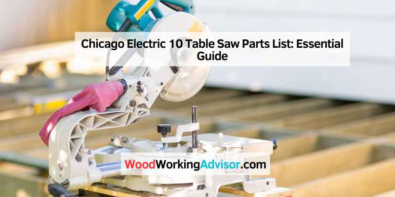 Chicago Electric 10 Table Saw Parts List