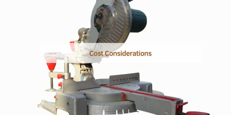 Cost Considerations